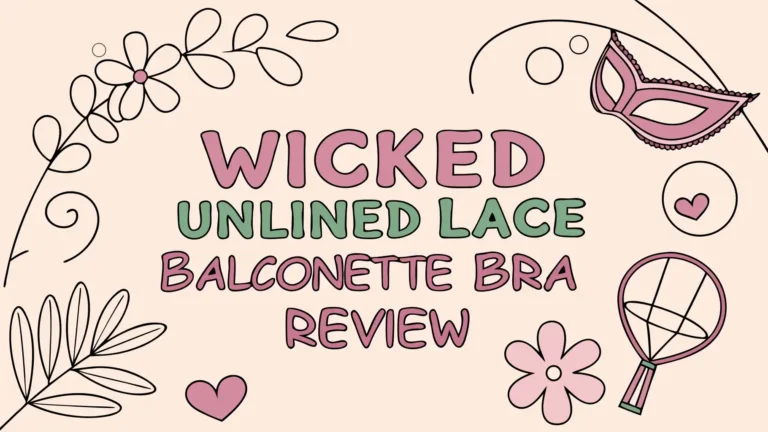 Wicked Unlined Lace Balconette Bra Review: Is It Worth Trying?